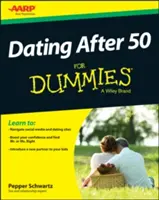 Les rencontres après 50 ans pour les nuls - Dating After 50 for Dummies