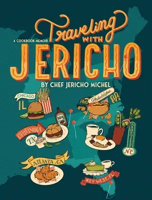 Voyager avec Jéricho : Mémoire d'un livre de cuisine - Traveling with Jericho: A Cookbook Memoir