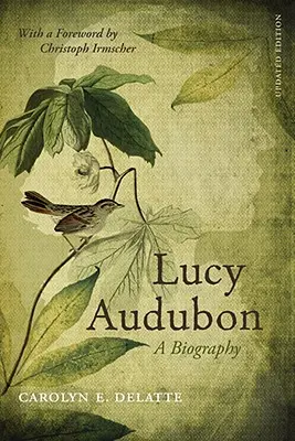 Lucy Audubon : Une biographie (mise à jour) - Lucy Audubon: A Biography (Updated)