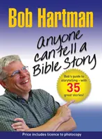 Tout le monde peut raconter une histoire biblique - Anyone Can Tell a Bible Story