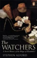 Watchers - Une histoire secrète du règne d'Elizabeth I - Watchers - A Secret History of the Reign of Elizabeth I