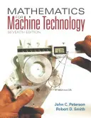 Mathematics for Machine Technology (Smith Robert (Chattanooga State Technical Community College (retired)))