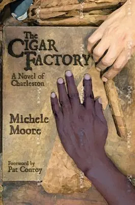 La fabrique de cigares : Un roman de Charleston - The Cigar Factory: A Novel of Charleston