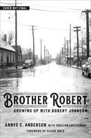 Frère Robert : Grandir avec Robert Johnson - Brother Robert: Growing Up with Robert Johnson