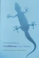 Le Livre d'Oxford des nouvelles des Caraïbes - The Oxford Book of Caribbean Short Stories