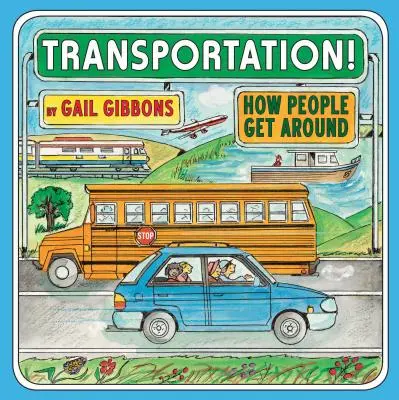 Les transports ! Comment les gens se déplacent - Transportation!: How People Get Around