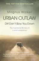 Urban Outlaw - La saleté ne vous ralentit pas - Urban Outlaw - Dirt Don't Slow You Down