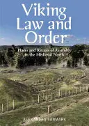 La loi et l'ordre vikings : Lieux et rituels de rassemblement dans le Nord médiéval - Viking Law and Order: Places and Rituals of Assembly in the Medieval North