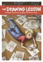 La leçon de dessin : Un roman graphique qui vous apprend à dessiner - The Drawing Lesson: A Graphic Novel That Teaches You How to Draw