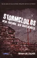 Nuages d'orage : Nouveaux amis, vieilles différences - Stormclouds: New Friends, Old Differences