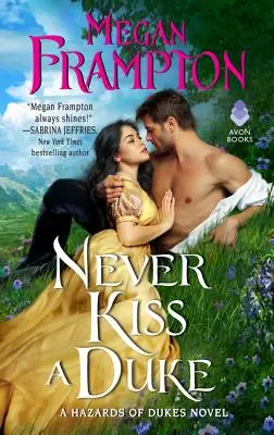 N'embrassez jamais un duc : Un roman sur les dangers des ducs - Never Kiss a Duke: A Hazards of Dukes Novel