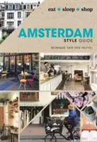 Guide de style d'Amsterdam - eat sleep shop - Amsterdam Style Guide - eat sleep shop