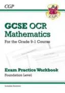 GCSE Maths OCR Exam Practice Workbook : Foundation - pour le cours de niveau 9-1 (y compris les réponses) - GCSE Maths OCR Exam Practice Workbook: Foundation - for the Grade 9-1 Course (includes Answers)