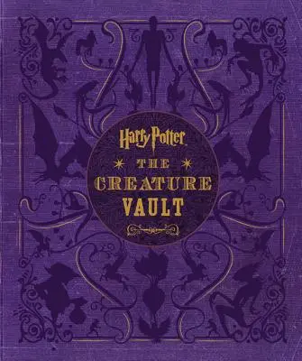 Harry Potter : Le coffre-fort des créatures : Les créatures et les plantes des films Harry Potter [Avec Affiche] - Harry Potter: The Creature Vault: The Creatures and Plants of the Harry Potter Films [With Poster]