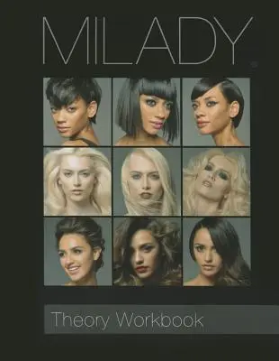 Theory Workbook for Milady Standard Cosmetology (en anglais) - Theory Workbook for Milady Standard Cosmetology