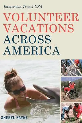 Vacances bénévoles à travers l'Amérique : Immersion Travel USA - Volunteer Vacations Across America: Immersion Travel USA