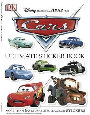 Le livre d'autocollants ultime : Cars : Plus de 60 autocollants réutilisables en couleur [Avec plus de 60 autocollants réutilisables]. - Ultimate Sticker Book: Cars: More Than 60 Reusable Full-Color Stickers [With More Than 60 Reusable Stickers]