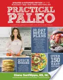 Practical Paleo, 2e édition (mise à jour et augmentée) : Une approche personnalisée de la santé et un mode de vie basé sur l'alimentation complète - Practical Paleo, 2nd Edition (Updated and Expanded): A Customized Approach to Health and a Whole-Foods Lifestyle