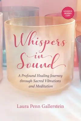 Chuchotements sonores : Un voyage de guérison profond à travers les vibrations sacrées et la méditation - Whispers in Sound: A Profound Healing Journey through Sacred Vibrations and Meditation