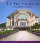 Le Goetheanum : Une visite guidée à travers le bâtiment, ses environs et son histoire - The Goetheanum: A Guided Tour Through the Building, Its Surroundings, and Its History