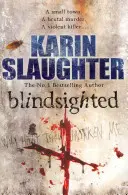 Blindsighted - Une grande écrivaine au sommet de son art (Grant County series 1) - Blindsighted - A great writer at the peak of her powers (Grant County series 1)