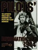 Pilots' Information File 1944 : L'authentique guide de la Seconde Guerre mondiale pour les pilotes et les mécaniciens de bord - Pilots' Information File 1944: The Authentic World War II Guidebook for Pilots and Flight Engineers