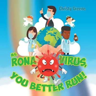 Mme Rona Virus, vous avez intérêt à courir ! - Ms. Rona Virus, You Better Run!