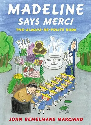 Madeline dit merci : le livre de la politesse permanente - Madeline Says Merci: The Always Be Polite Book