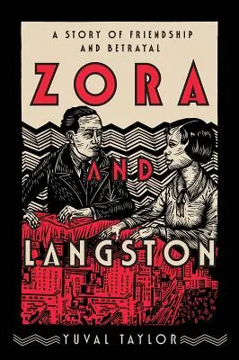 Zora et Langston : Une histoire d'amitié et de trahison - Zora and Langston: A Story of Friendship and Betrayal