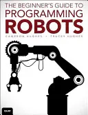 Programmation des robots : Un guide pour contrôler les robots autonomes - Robot Programming: A Guide to Controlling Autonomous Robots
