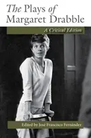 Les pièces de Margaret Drabble : Une édition critique - The Plays of Margaret Drabble: A Critical Edition