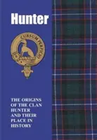 Hunter - Les origines du clan Hunter et leur place dans l'histoire - Hunter - The Origins of the Clan Hunter and Their Place in History