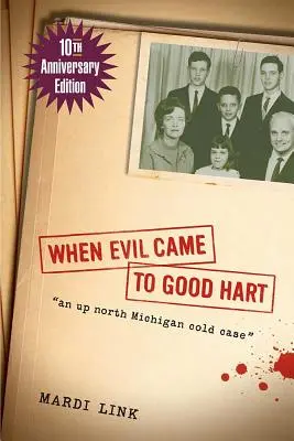 Quand le mal s'est abattu sur le bon Hart, édition du 10e anniversaire - When Evil Came to Good Hart, 10th Anniversary Edition