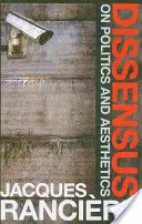 Dissensus : La politique et l'esthétique - Dissensus: On Politics and Aesthetics