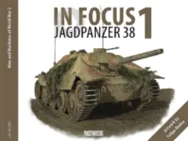 Dossier 1 - Jagdpanzer 38 - In Focus 1 - Jagdpanzer 38