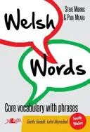 Les mots gallois : Vocabulaire de base avec expressions - Welsh Words: Core Vocabulary with Phrases