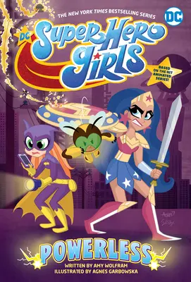 DC Super Hero Girls : Impuissantes - DC Super Hero Girls: Powerless