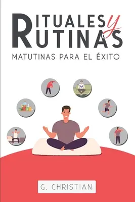 Rituels et routines matinales pour réussir - Rituales y Rutinas Matutinas para el xito