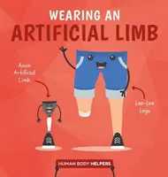 Porter un membre artificiel - Wearing a Artificial Limb