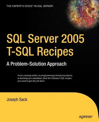 SQL Server 2005 T-SQL Recipes : Une approche problème-solution - SQL Server 2005 T-SQL Recipes: A Problem-Solution Approach