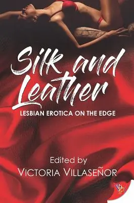 Soie et cuir : L'érotisme lesbien à la pointe de la technologie - Silk and Leather: Lesbian Erotica with an Edge