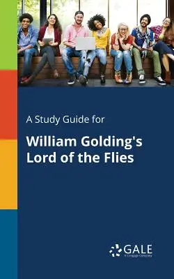 Un guide d'étude pour Lord of the Flies de William Golding - A Study Guide for William Golding's Lord of the Flies