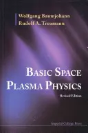 Principes de base de la physique des plasmas spatiaux (édition révisée) - Basic Space Plasma Physics (Revised Edition)