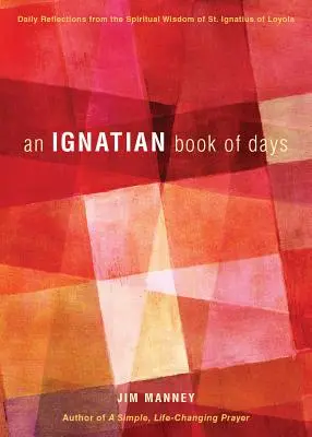 Un livre de jours ignatien - An Ignatian Book of Days