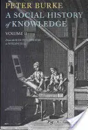 Histoire sociale du savoir II : de l'encyclopédie à Wikipédia - A Social History of Knowledge II: From the Encyclopaedia to Wikipedia