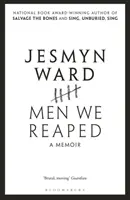 Men We Reaped - A Memoir (Les hommes que nous avons récoltés - Un mémoire) - Men We Reaped - A Memoir