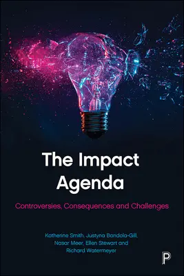 L'agenda de l'impact : Controverses, conséquences et défis - The Impact Agenda: Controversies, Consequences and Challenges