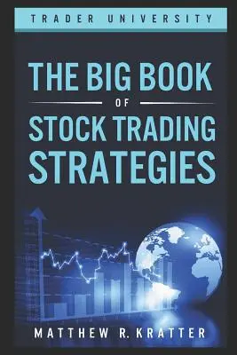 Le grand livre des stratégies boursières - The Big Book of Stock Trading Strategies