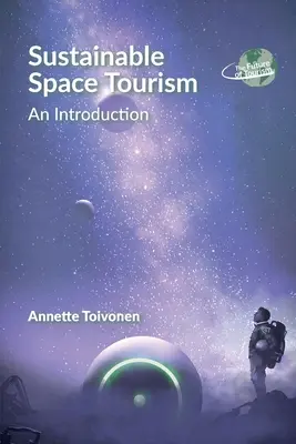 Tourisme spatial durable : Une introduction - Sustainable Space Tourism: An Introduction