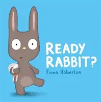 Prêt, lapin ? - Ready, Rabbit?